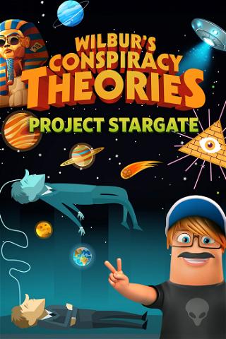 Wilbur's Conspiracy Theories: Project Stargate poster