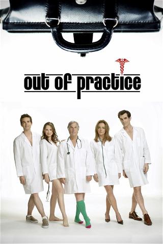 Out of Practice – Doktor, Single sucht … poster