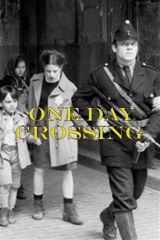 One Day Crossing poster