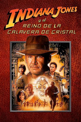 Indiana Jones y el reino de la calavera de cristal poster
