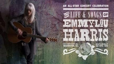 The Life & Songs of Emmylou Harris poster