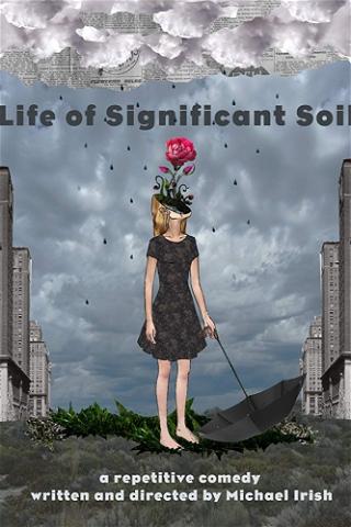 Life of Significant Soil poster