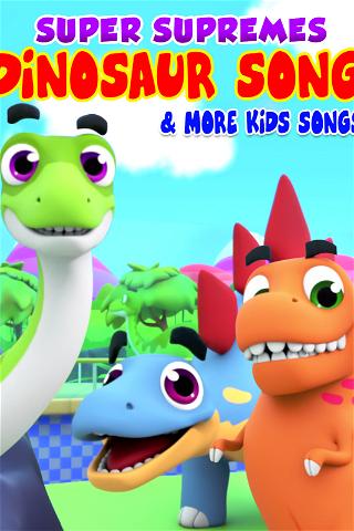 Super Supremes Dinosaur Song & More Kids Songs poster