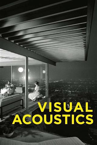 Visual Acoustics: The Modernism of Julius Shulman poster