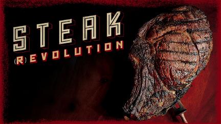 Steak Revolution - Zurück zum natürlichen Genuss poster