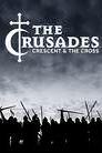 The Crusades: Crescent & The Cross, Pt. 2 poster