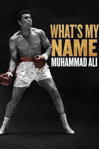 What's My Name: Muhammad Ali poster