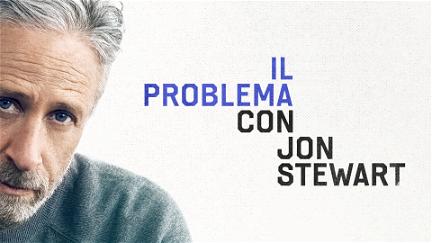 Il problema con Jon Stewart poster