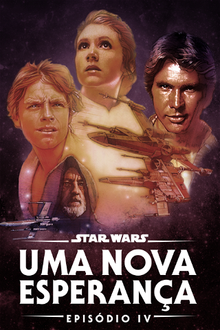 Star Wars Episódio IV: Uma Nova Esperança (Episódio IV) poster