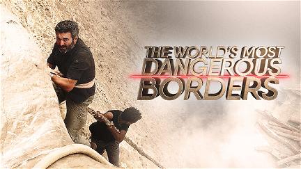 The World's Most Dangerous Borders poster