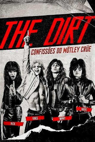 The Dirt: Confissões do Mötley Crüe poster
