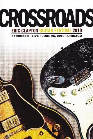 Eric Clapton - Crossroads Guitar Festival 2010 poster