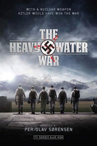The Heavy Water War poster