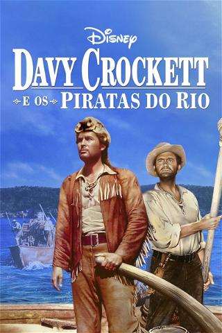 Davy Crockett e Os Piratas do Rio poster