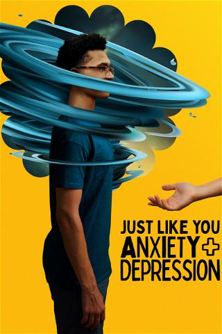 Just Like You - Anxiety and Depression poster