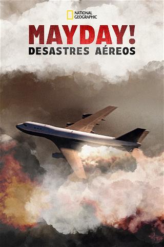 MAYDAY! Desastres Aéreos poster