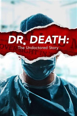 Dr Death: The Undoctored Story poster