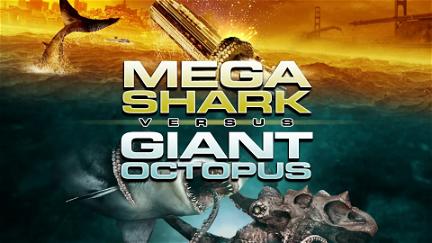 Mega Shark vs. Giant Octopus poster
