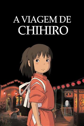 A Viagem de Chihiro poster