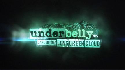 Underbelly NZ: Land of the Long Green Cloud poster