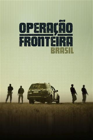 Operação Fronteira Brasil poster
