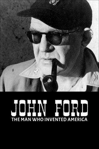 John Ford — Der Mann, der Amerika erfand poster