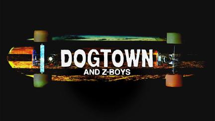Dogtown & Z-Boys poster