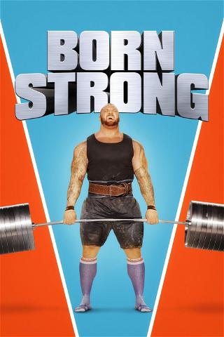 El hombre más fuerte del mundo (Born Strong) poster