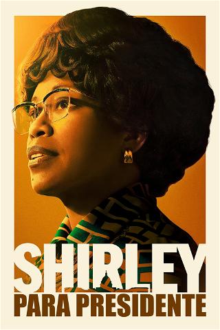Shirley para Presidente poster