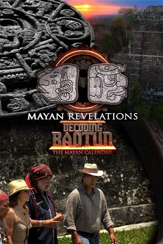 Mayan Revelations: Decoding Baqtun poster