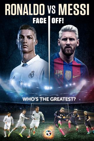 Ronaldo vs. Messi: Face Off! poster