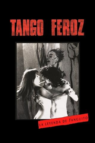 Tango feroz: la leyenda de Tanguito poster