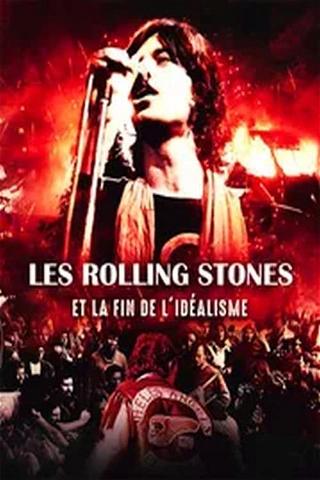 Les Rolling Stones et la fin de l'idéalisme poster