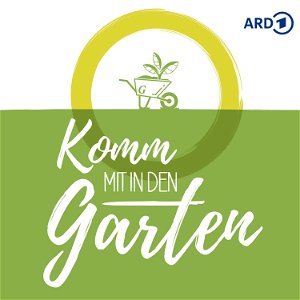 Komm mit in den Garten - Der MDR Garten-Podcast poster