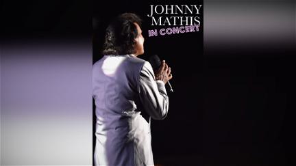 Johnny Mathis: In Concert poster