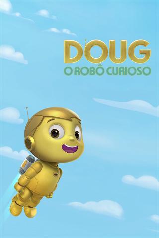 Doug - O Robô Curioso poster