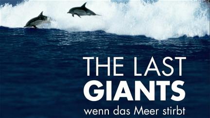 The Last Giants – Wenn das Meer stirbt poster