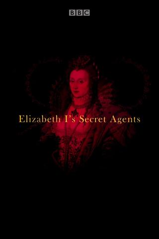 Elizabeth I's Secret Agents poster