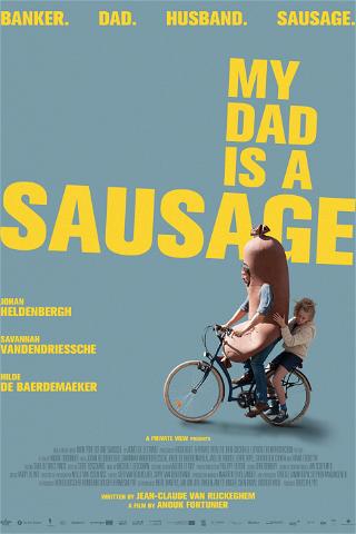 My Dad is a Sausage poster