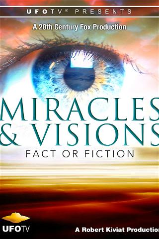 Miracles and Visions - Fact Or Fiction poster