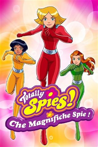 Totally Spies! - Che magnifiche spie! poster