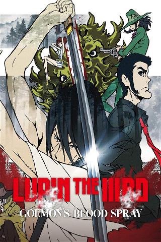 Lupin III: El rocío de sangre de Goemon Ishikawa poster