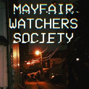 Mayfair Watchers Society poster