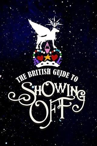 The British Guide to Showing Off poster