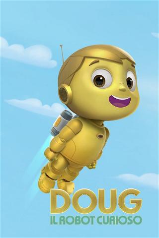 Doug - Il robot curioso poster