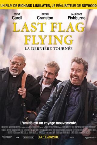 Last Flag Flying : La Dernière Tournée poster