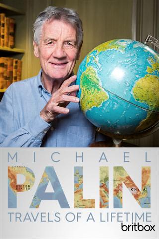 Michael Palin: Travels of a Lifetime poster