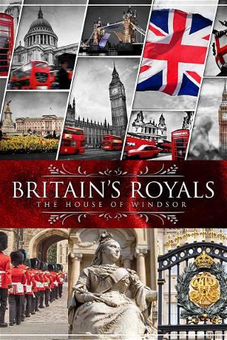 Britain's Royals: The House of Windsor poster