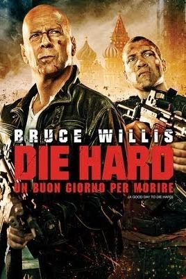 Die Hard - Un Buon Giorno per Morire (Versione Integrale) poster