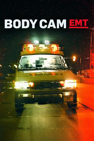 Body Cam: EMT poster
